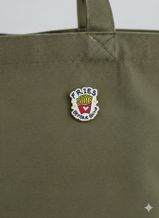 Ξύλινο pin “fries before guys”