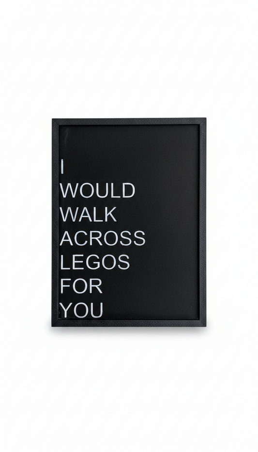 Καδράκι τοίχου I would walk across Lego’s for you